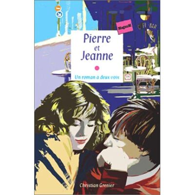 Christian Grenier Pierre Et Jeanne : Un Roman À Deux Voix - Publicité Christian Grenier Pierre Et Jeanne : Un Roman À Deux Voix - Publicité