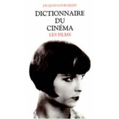 Jacques Lourcelles Dictionnaire Du Cinéma. Vol. 3. Les Films - Publicité Jacques Lourcelles Dictionnaire Du Cinéma. Vol. 3. Les Films - Publicité