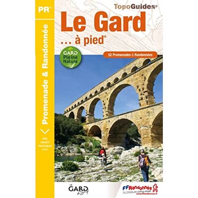 Gilles Bousquet Le Gard... À Pied : 52 Promenades & Randonnées - Publicité Gilles Bousquet Le Gard... À Pied : 52 Promenades & Randonnées - Publicité