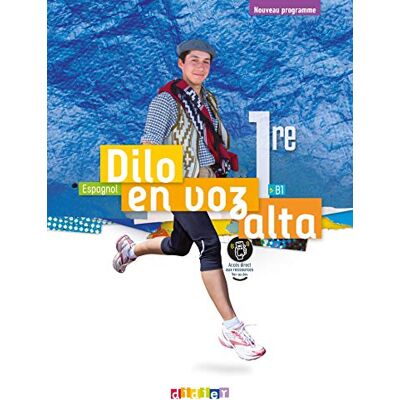 Collectif Dilo En Voz Alta : Espagnol 1re, B1 : Nouveau Programme - Publicité Collectif Dilo En Voz Alta : Espagnol 1re, B1 : Nouveau Programme - Publicité