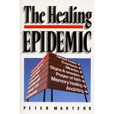 Peter Masters The Healing Epidemic - Publicité Peter Masters The Healing Epidemic - Publicité