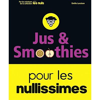 Jus & Smoothies Pour Les Nullissimes - Publicité Jus & Smoothies Pour Les Nullissimes - Publicité