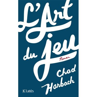Chad Harbach L'Art Du Jeu - Publicité Chad Harbach L'Art Du Jeu - Publicité