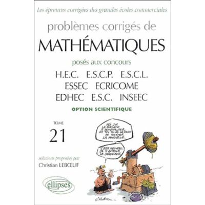 Christian Leboeuf Annales De Mathématiques Hec, Option Scientifique : Best Of 1998-2001 - Publicité Christian Leboeuf Annales De Mathématiques Hec, Option Scientifique : Best Of 1998-2001 - Publicité