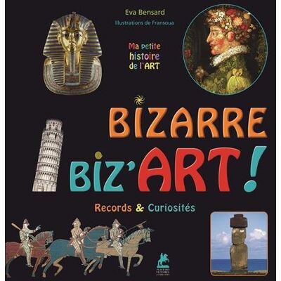 Eva Bensard Bizarre, Biz'Art ! : Records & Curiosités - Publicité Eva Bensard Bizarre, Biz'Art ! : Records & Curiosités - Publicité