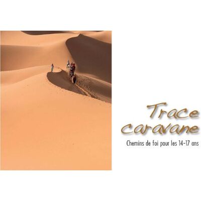 Collectif Trace Caravane : Chemins De Foi Pour Les 14-17 Ans - Publicité Collectif Trace Caravane : Chemins De Foi Pour Les 14-17 Ans - Publicité