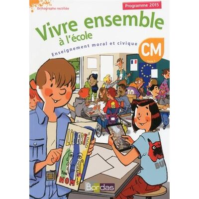 Collectif Enseignement Moral Et Civique : Cm, Cycle 3, Programme 2015 : Orthographe Rectifiée - Publicité Collectif Enseignement Moral Et Civique : Cm, Cycle 3, Programme 2015 : Orthographe Rectifiée - Publicité