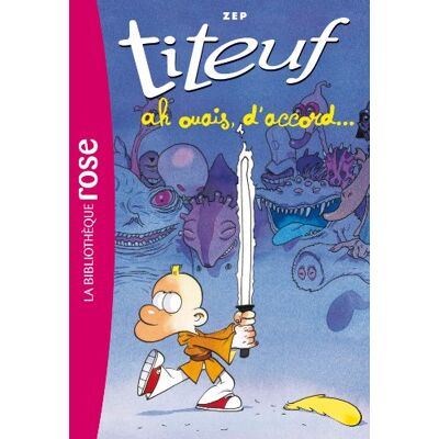 Zep Titeuf. Vol. 9. Ah Ouais, D'Accord... Publicité Zep Titeuf. Vol. 9. Ah Ouais, D'Accord... Publicité