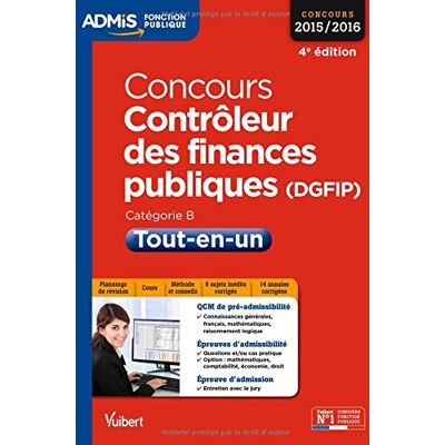 Collectif Concours Contrôleur Des Finances Publiques (Dgfip) : Catégorie B, Concours 2015 : Tout-En-Un - Publicité Collectif Concours Contrôleur Des Finances Publiques (Dgfip) : Catégorie B, Concours 2015 : Tout-En-Un - Publicité