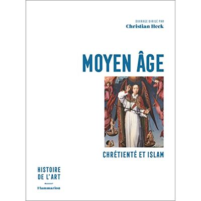 Christian Heck Histoire De L'Art. Vol. 2. Moyen Age : Chrétienté Et Islam - Publicité Christian Heck Histoire De L'Art. Vol. 2. Moyen Age : Chrétienté Et Islam - Publicité