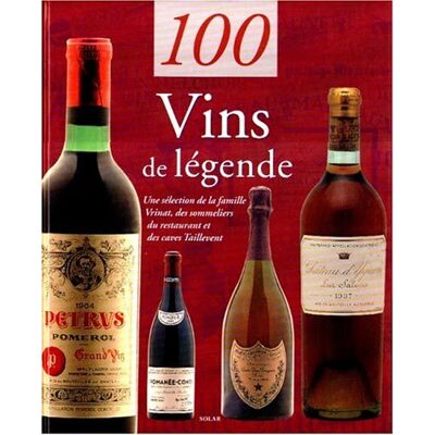 Sylvie Girard-Lagorce 100 Vins De Légende - Publicité Sylvie Girard-Lagorce 100 Vins De Légende - Publicité