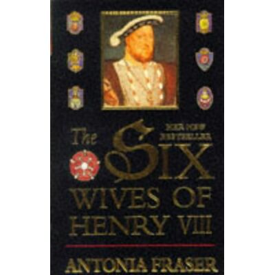 Antonia Fraser The Six Wives Of Henry Viii - Publicité Antonia Fraser The Six Wives Of Henry Viii - Publicité
