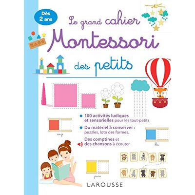 Le Grand Cahier Montessori Des Tout-Petits : Dès 2 Ans - Publicité Le Grand Cahier Montessori Des Tout-Petits : Dès 2 Ans - Publicité