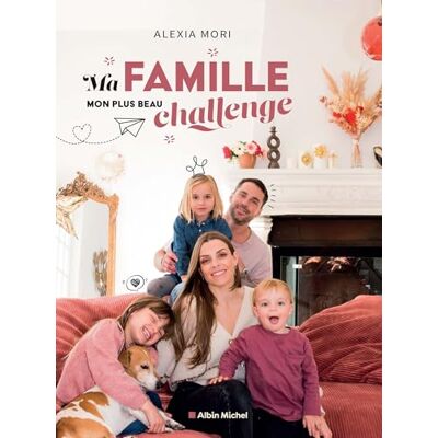Alexia Mori Ma Famille, Mon Plus Beau Challenge - Publicité Alexia Mori Ma Famille, Mon Plus Beau Challenge - Publicité