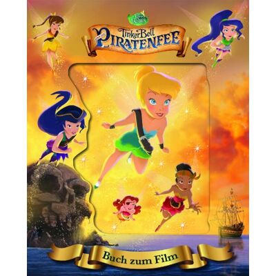 Walt Disney Disney Tinkerbell Und Die Piratenfee: Buch Zum Film - Publicité Walt Disney Disney Tinkerbell Und Die Piratenfee: Buch Zum Film - Publicité