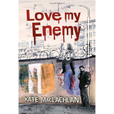Kate Maclachlan Love My Enemy - Publicité Kate Maclachlan Love My Enemy - Publicité