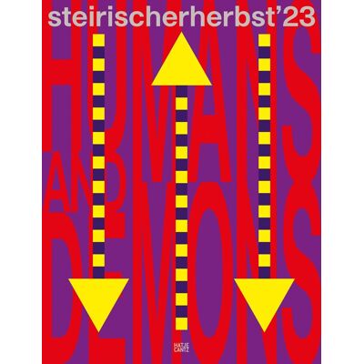 Steirischer Herbst ´23 : Humans And Demons (Catalogue) - Publicité Steirischer Herbst ´23 : Humans And Demons (Catalogue) - Publicité