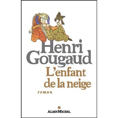 Henri Gougaud L'Enfant De La Neige - Publicité Henri Gougaud L'Enfant De La Neige - Publicité