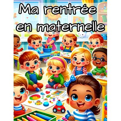 Freddy DENAIN Ma Rentrée En Maternelle ! Petits Contes Pour Préparer Sa Rentrée ! - Publicité Freddy DENAIN Ma Rentrée En Maternelle ! Petits Contes Pour Préparer Sa Rentrée ! - Publicité