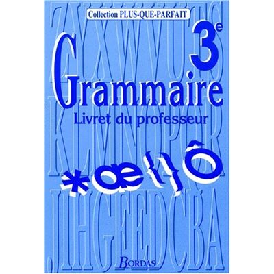 Collectif Grammaire 3eme. : Livret Du Professeur (Plupar) - Publicité Collectif Grammaire 3eme. : Livret Du Professeur (Plupar) - Publicité