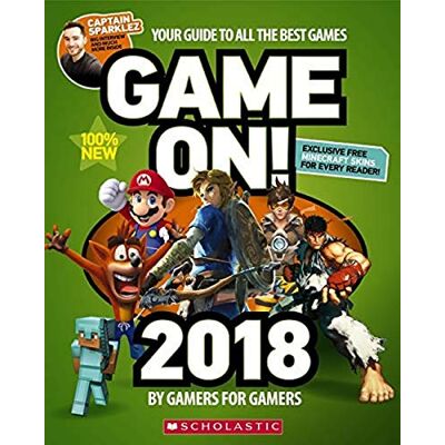 Scholastic Game On! 2018: All The Best Games: Awesome Facts And Coolest Secrets - Publicité Scholastic Game On! 2018: All The Best Games: Awesome Facts And Coolest Secrets - Publicité