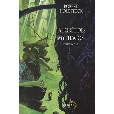 Robert Holdstock La Forêt Des Mythagos : L'Intégrale. Vol. 2 - Publicité Robert Holdstock La Forêt Des Mythagos : L'Intégrale. Vol. 2 - Publicité
