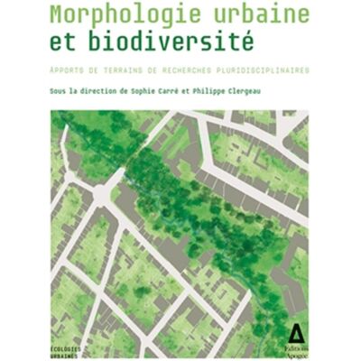 Morphologie Urbaine Et Biodiversité : Apports De Terrains De Recherches Pluridisciplinaires - Publicité Morphologie Urbaine Et Biodiversité : Apports De Terrains De Recherches Pluridisciplinaires - Publicité