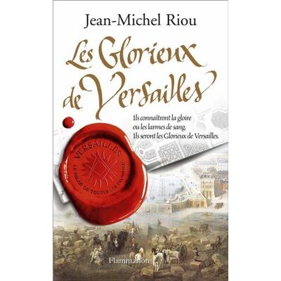 Riou, Jean Michel Versailles, Le Palais De Toutes Les Promesses. Vol. 3. Les Glorieux De Versailles, 1679-1682 - Publicité Riou, Jean Michel Versailles, Le Palais De Toutes Les Promesses. Vol. 3. Les Glorieux De Versailles, 1679-1682 - Publicité