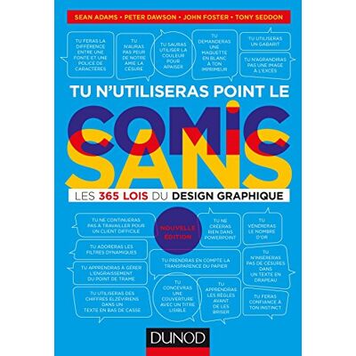 Collectif Tu N'Utiliseras Point Le Comic Sans : Les 365 Lois Du Design Graphique - Publicité Collectif Tu N'Utiliseras Point Le Comic Sans : Les 365 Lois Du Design Graphique - Publicité