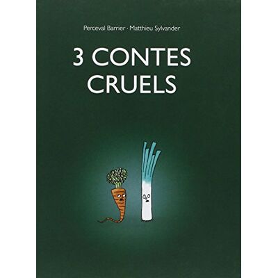 3 Contes Cruels - Publicité 3 Contes Cruels - Publicité
