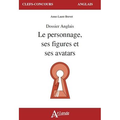 Collectif Le Personnage, Ses Figures Et Ses Avatars : Dossier Anglais - Publicité Collectif Le Personnage, Ses Figures Et Ses Avatars : Dossier Anglais - Publicité