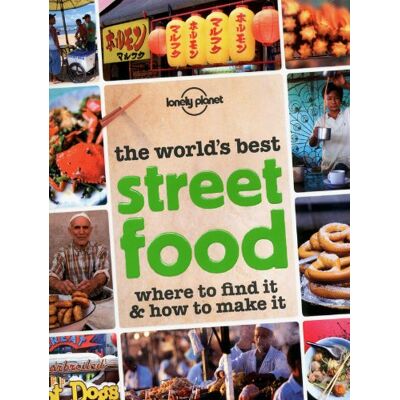 Lonely Planet The World'S Best Street Food : Where To Find It & How To Make It - Publicité Lonely Planet The World'S Best Street Food : Where To Find It & How To Make It - Publicité