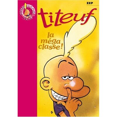 Zep Titeuf. Vol. 13. La Méga Classe ! - Publicité Zep Titeuf. Vol. 13. La Méga Classe ! - Publicité