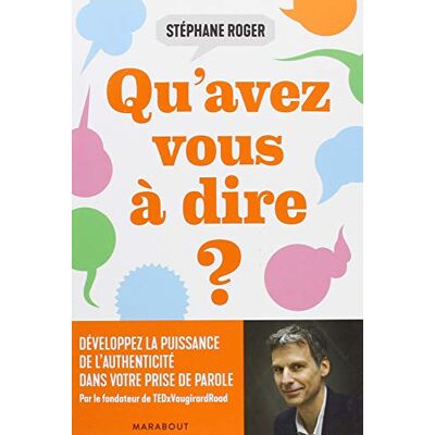 Roger Stéphane Qu'Avez-Vous À Dire ? : Développez Le Pouvoir De La Sincérité Dans Votre Prise De Parole ! - Publicité Roger Stéphane Qu'Avez-Vous À Dire ? : Développez Le Pouvoir De La Sincérité Dans Votre Prise De Parole ! - Publicité