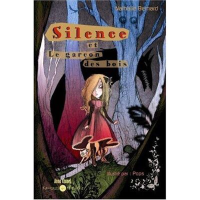 Nathalie Bernard Silence. Silence Et Le Garçon Des Bois - Publicité Nathalie Bernard Silence. Silence Et Le Garçon Des Bois - Publicité