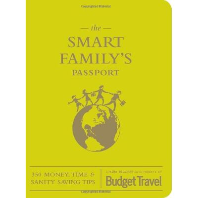 Nina Wildorf The Smart Family'S Passport: Valuable Tips From Seasoned Travelers - Publicité Nina Wildorf The Smart Family'S Passport: Valuable Tips From Seasoned Travelers - Publicité