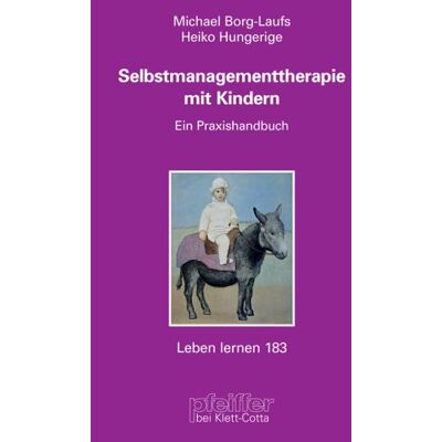 Michael Borg-Laufs Selbstmanagementtherapie Mit Kindern. Ein Praxishandbuch Mit Cd-Rom (Leben Lernen 183) - Publicité Michael Borg-Laufs Selbstmanagementtherapie Mit Kindern. Ein Praxishandbuch Mit Cd-Rom (Leben Lernen 183) - Publicité