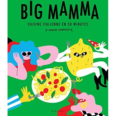 Big Mamma : Cuisine Italienne En 30 Minutes Douche Comprise - Publicité Big Mamma : Cuisine Italienne En 30 Minutes Douche Comprise - Publicité