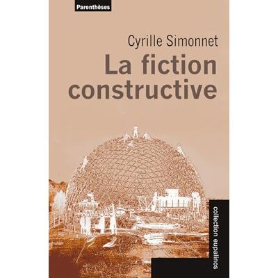 Cyrille Simonnet La Fiction Constructive - Publicité Cyrille Simonnet La Fiction Constructive - Publicité