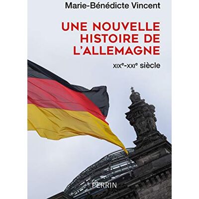 Une Nouvelle Histoire De L'Allemagne : Xixe-Xxie Siècle - Publicité Une Nouvelle Histoire De L'Allemagne : Xixe-Xxie Siècle - Publicité