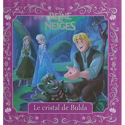 Disney La Reine Des Neiges : Le Cristal De Bulda - Publicité Disney La Reine Des Neiges : Le Cristal De Bulda - Publicité