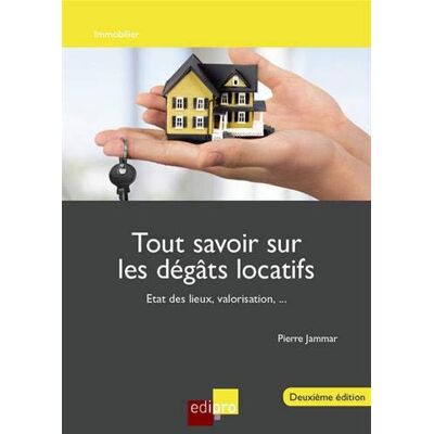 Collectif Tout Savoir Sur Les Dégâts Locatifs : État Des Lieux, Valorisation, ... Publicité Collectif Tout Savoir Sur Les Dégâts Locatifs : État Des Lieux, Valorisation, ... Publicité