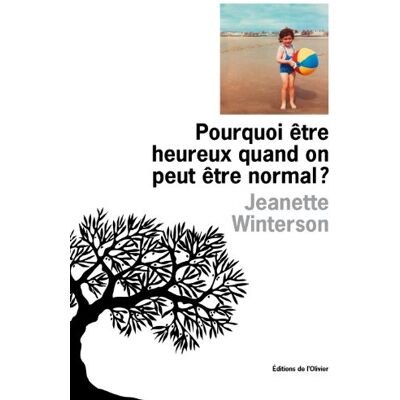 Jeanette Winterson Pourquoi Être Heureux Quand On Peut Être Normal ? - Publicité Jeanette Winterson Pourquoi Être Heureux Quand On Peut Être Normal ? - Publicité