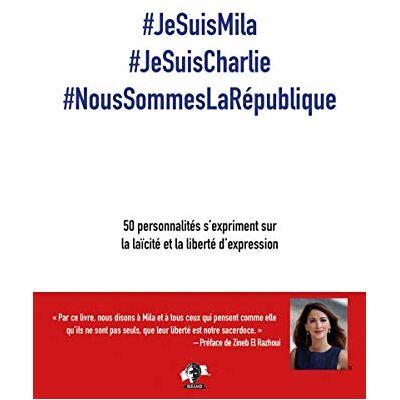 Collectif #jesuismila #jesuischarlie #noussommeslarépublique : 50 Personnalités S'Expriment Sur La Laïcité Et La Liberté D'Expression - Publicité Collectif #jesuismila #jesuischarlie #noussommeslarépublique : 50 Personnalités S'Expriment Sur La Laïcité Et La Liberté D'Expression - Publicité