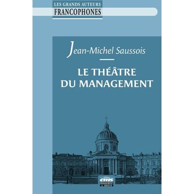 Jean-Michel Saussois Le Théâtre Du Management - Publicité Jean-Michel Saussois Le Théâtre Du Management - Publicité