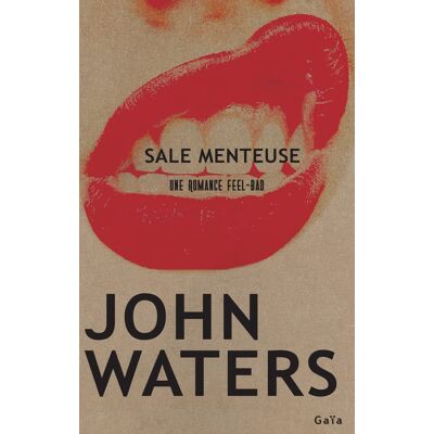 John Waters Sale Menteuse : Une Romance Feel-Bad - Publicité John Waters Sale Menteuse : Une Romance Feel-Bad - Publicité