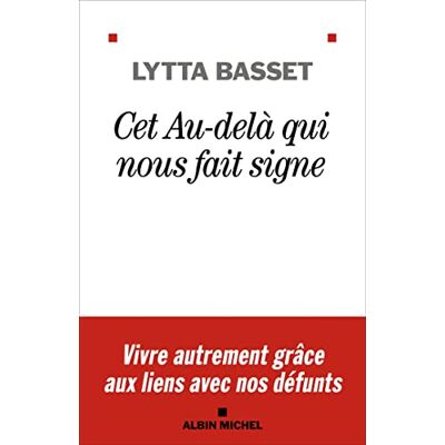 Lytta Basset Cet Au-Delà Qui Nous Fait Signe - Publicité Lytta Basset Cet Au-Delà Qui Nous Fait Signe - Publicité