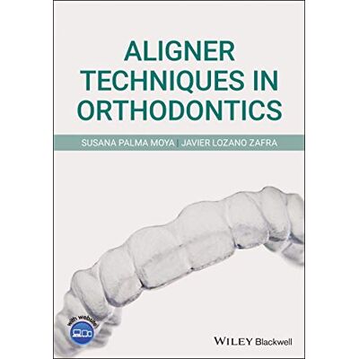 Susana Palma Moya Aligner Techniques In Orthodontics - Publicité Susana Palma Moya Aligner Techniques In Orthodontics - Publicité