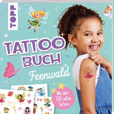 frechverlag Tattoobuch Feenwald: Mit Über 200 Süßen Tattoos - Publicité frechverlag Tattoobuch Feenwald: Mit Über 200 Süßen Tattoos - Publicité