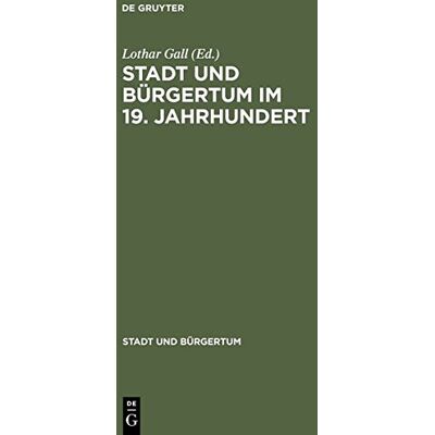 Lothar Gall Stadt Und Bürgertum Im 19. Jahrhundert - Publicité Lothar Gall Stadt Und Bürgertum Im 19. Jahrhundert - Publicité
